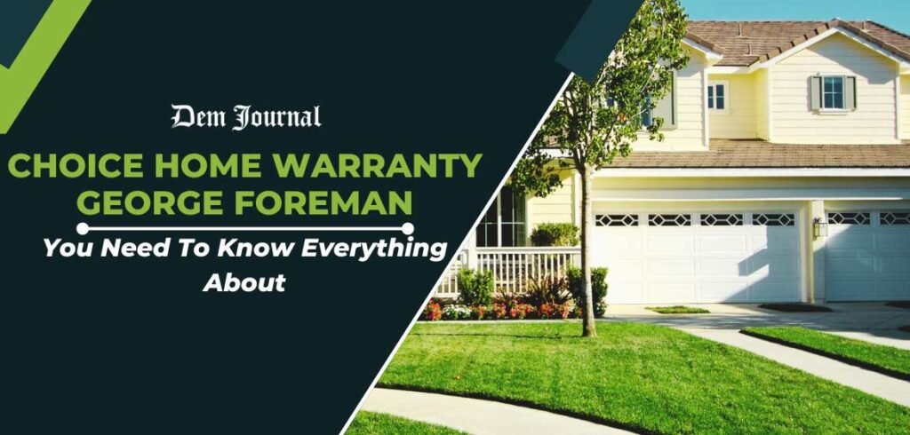 Choice Home Warranty George Foreman